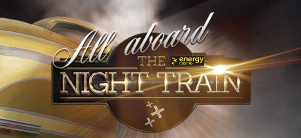 Energy Casino – Night Train 40!