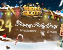 Videoslots – 24 Happy Holly Days | Final Week!